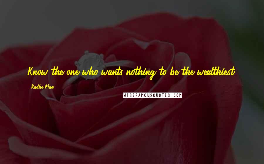 Radhe Maa Quotes: Know the one who wants nothing to be the wealthiest.