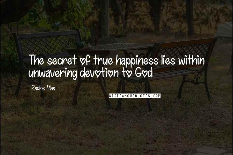 Radhe Maa Quotes: The secret of true happiness lies within unwavering devotion to God