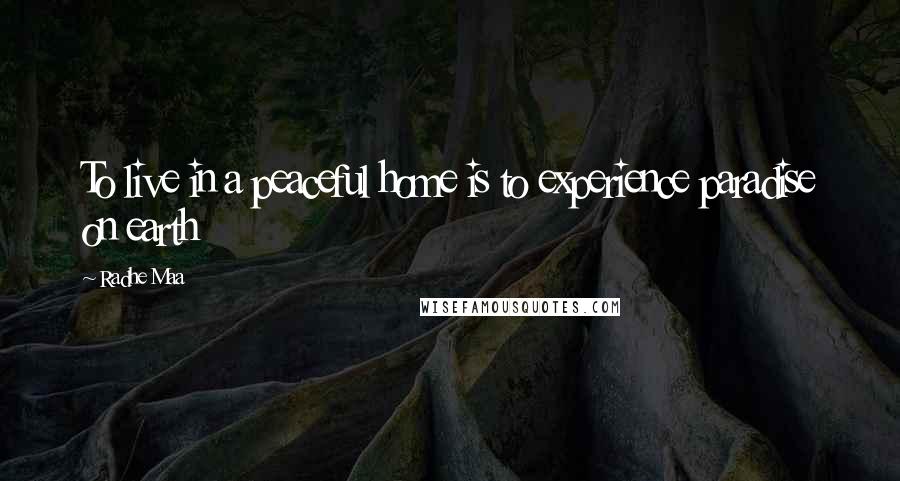 Radhe Maa Quotes: To live in a peaceful home is to experience paradise on earth