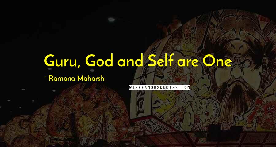 Ramana Maharshi Quotes: Guru, God and Self are One