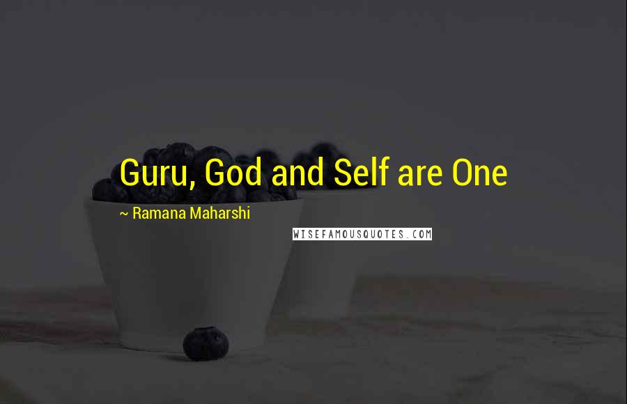 Ramana Maharshi Quotes: Guru, God and Self are One