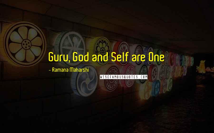 Ramana Maharshi Quotes: Guru, God and Self are One