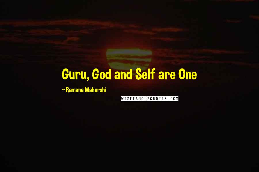 Ramana Maharshi Quotes: Guru, God and Self are One