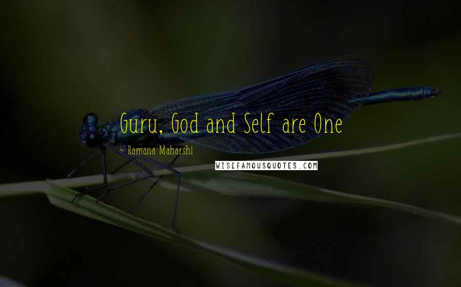 Ramana Maharshi Quotes: Guru, God and Self are One