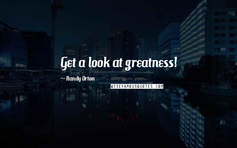 Randy Orton Quotes: Get a look at greatness!