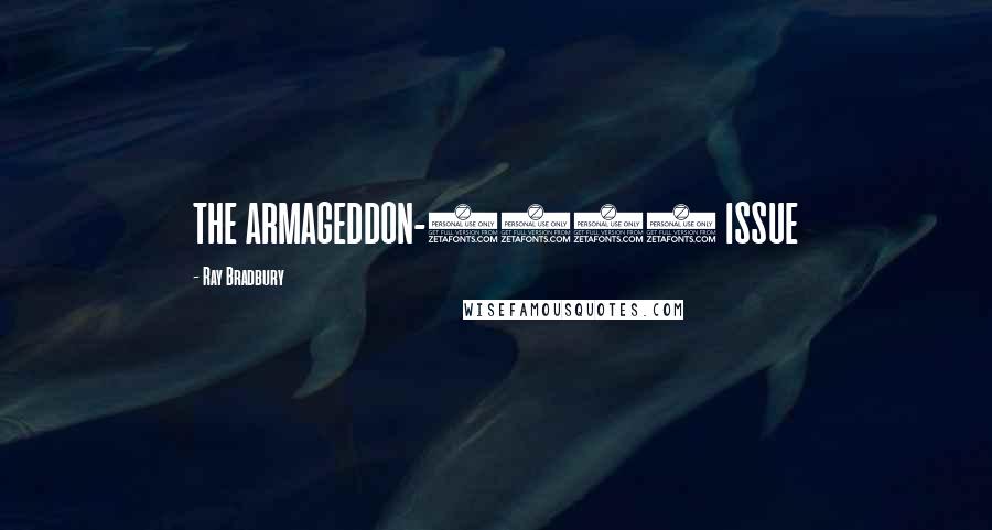 Ray Bradbury Quotes: THE ARMAGEDDON-2419 ISSUE