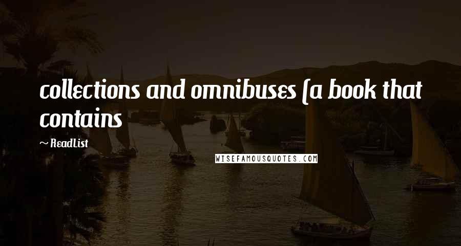 ReadList Quotes: collections and omnibuses (a book that contains