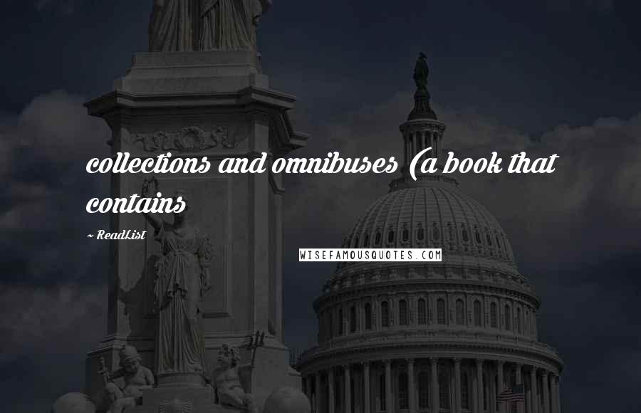ReadList Quotes: collections and omnibuses (a book that contains