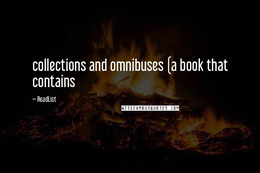 ReadList Quotes: collections and omnibuses (a book that contains