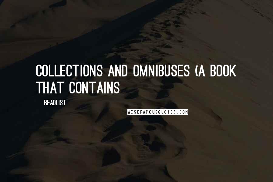 ReadList Quotes: collections and omnibuses (a book that contains