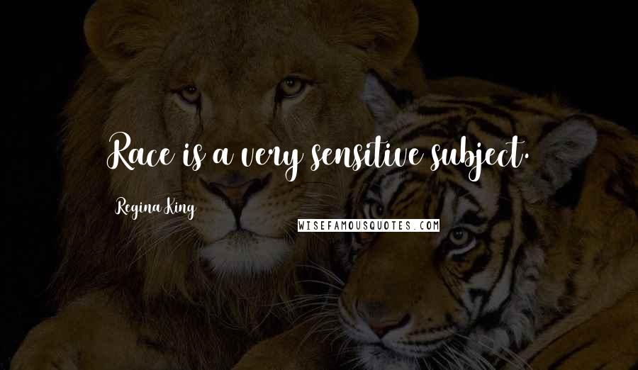 Regina King Quotes: Race is a very sensitive subject.