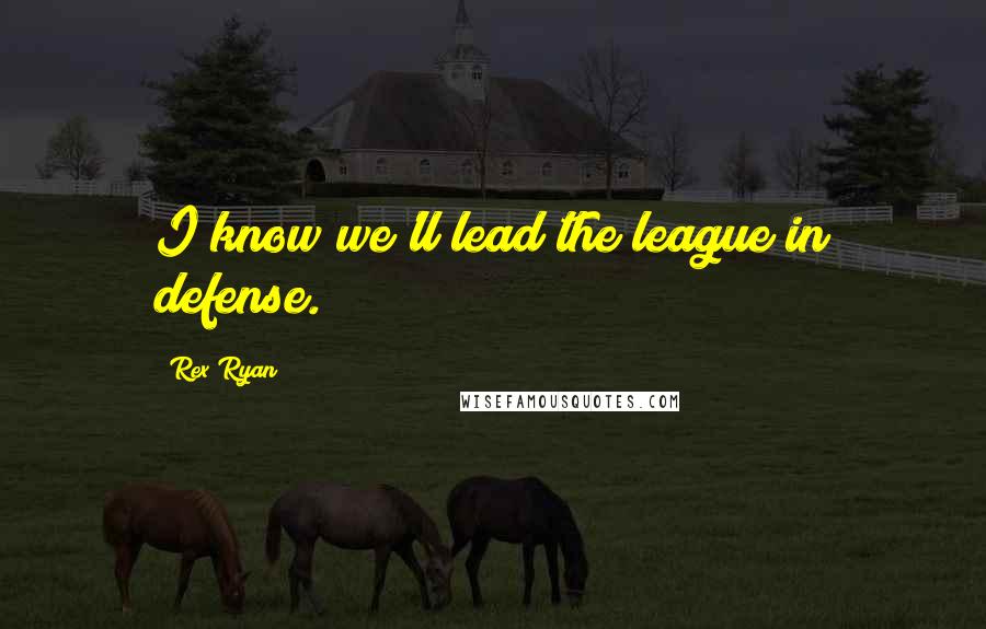 Rex Ryan Quotes: I know we'll lead the league in defense.