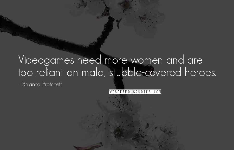 Rhianna Pratchett Quotes: Videogames need more women and are too reliant on male, stubble-covered heroes.