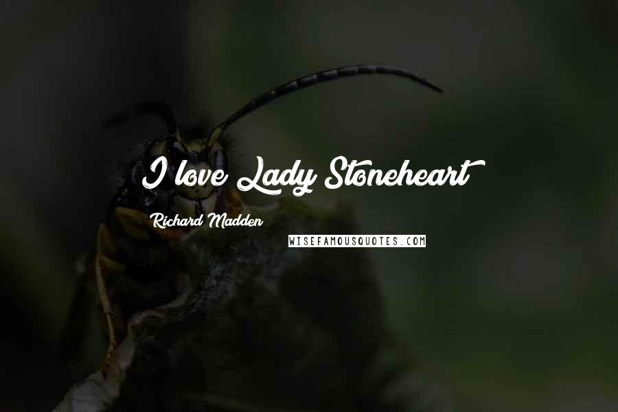 Richard Madden Quotes: I love Lady Stoneheart!