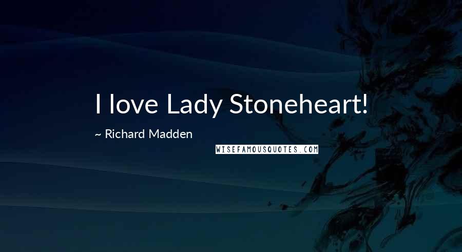 Richard Madden Quotes: I love Lady Stoneheart!