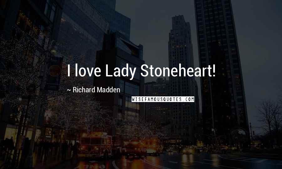 Richard Madden Quotes: I love Lady Stoneheart!