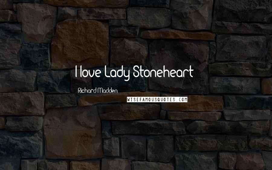 Richard Madden Quotes: I love Lady Stoneheart!