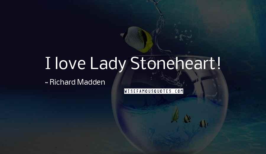 Richard Madden Quotes: I love Lady Stoneheart!