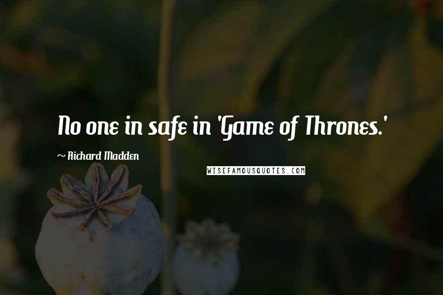 Richard Madden Quotes: No one in safe in 'Game of Thrones.'