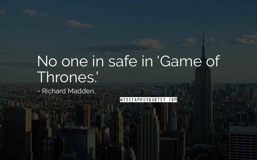 Richard Madden Quotes: No one in safe in 'Game of Thrones.'