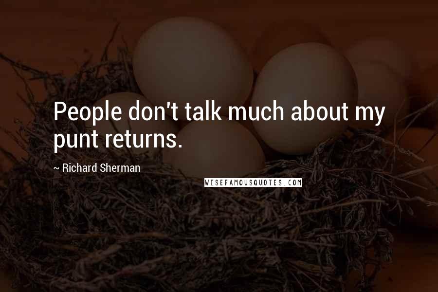 Richard Sherman Quotes: People don't talk much about my punt returns.