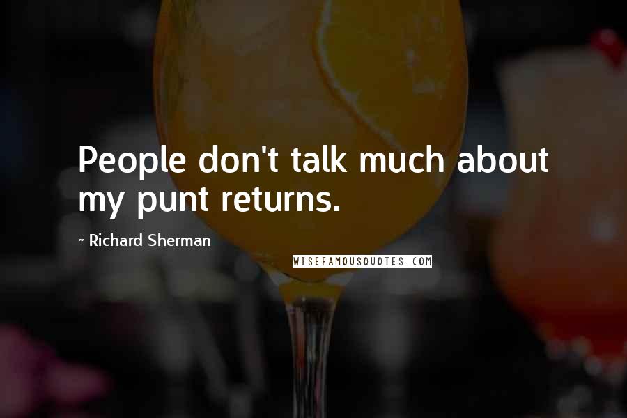 Richard Sherman Quotes: People don't talk much about my punt returns.