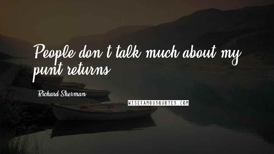 Richard Sherman Quotes: People don't talk much about my punt returns.