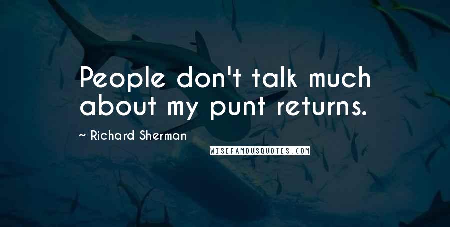 Richard Sherman Quotes: People don't talk much about my punt returns.