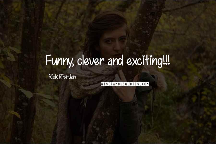 Rick Riordan Quotes: Funny, clever and exciting!!!