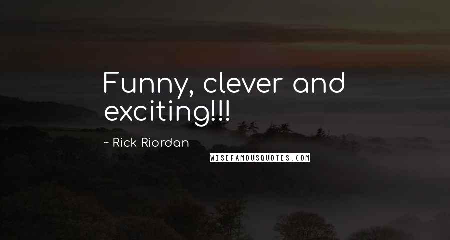 Rick Riordan Quotes: Funny, clever and exciting!!!