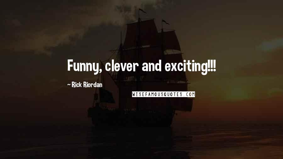 Rick Riordan Quotes: Funny, clever and exciting!!!