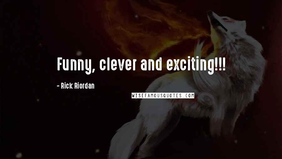 Rick Riordan Quotes: Funny, clever and exciting!!!