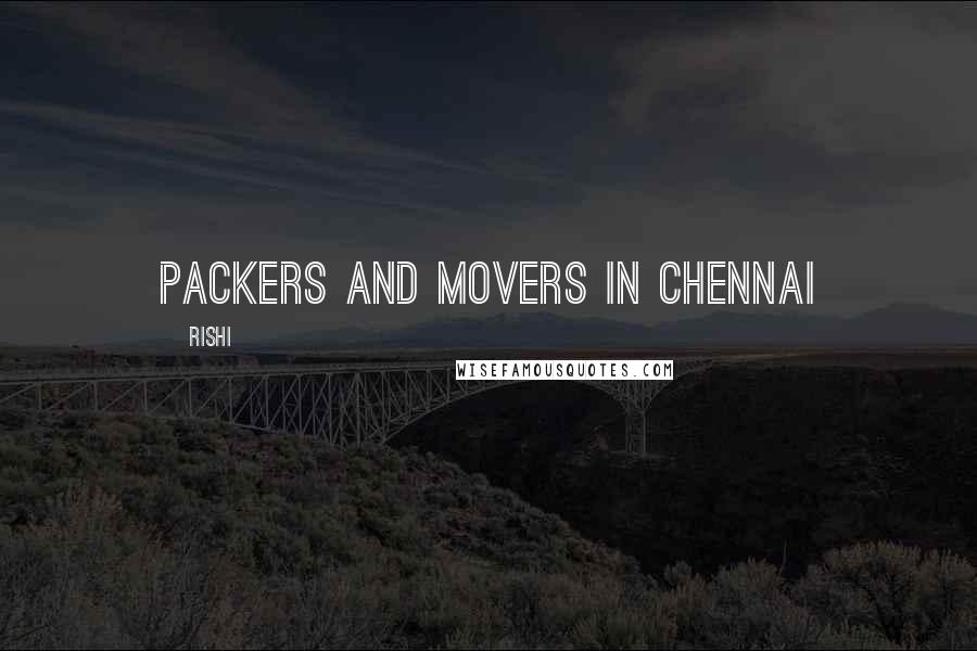 Rishi Quotes: packers and movers in chennai