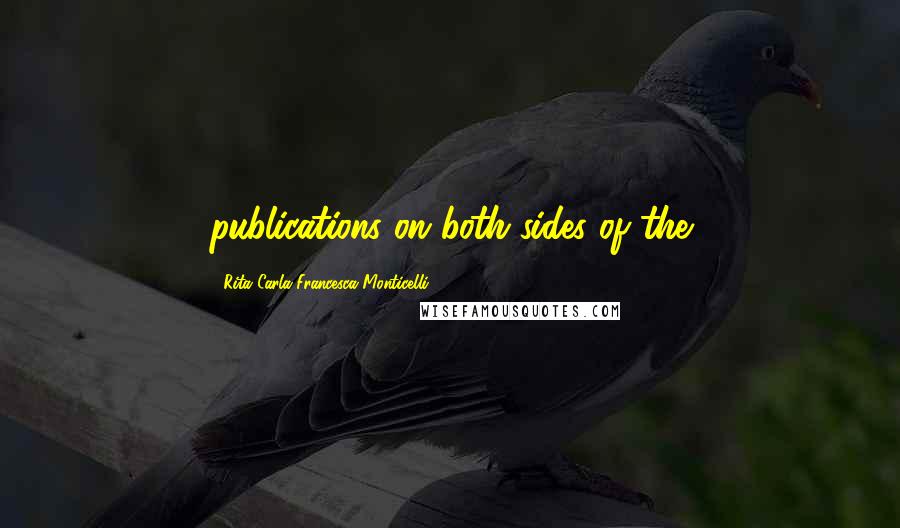 Rita Carla Francesca Monticelli Quotes: publications on both sides of the