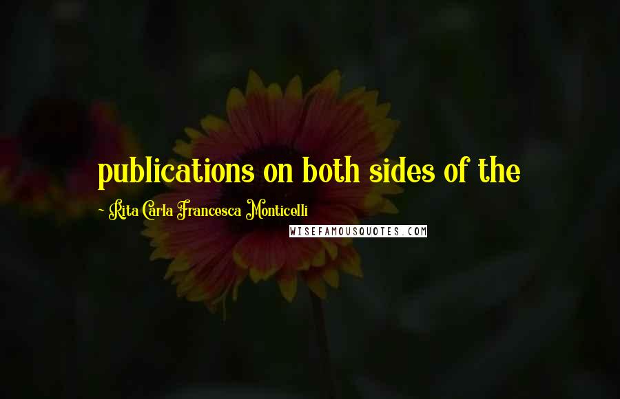 Rita Carla Francesca Monticelli Quotes: publications on both sides of the