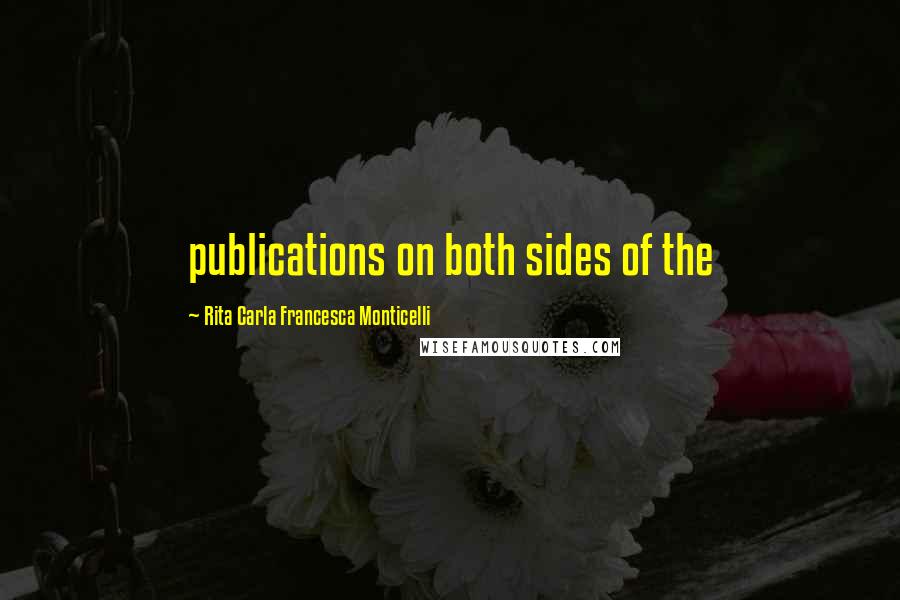 Rita Carla Francesca Monticelli Quotes: publications on both sides of the