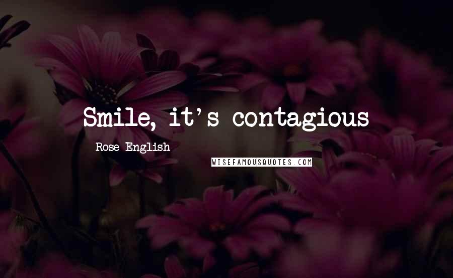 Rose English Quotes: Smile, it's contagious