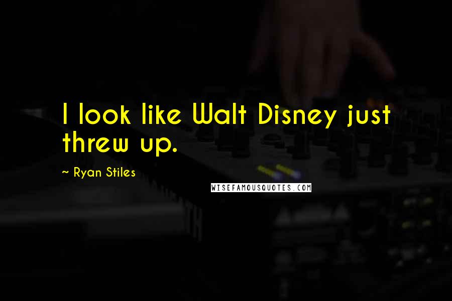 Ryan Stiles Quotes: I look like Walt Disney just threw up.