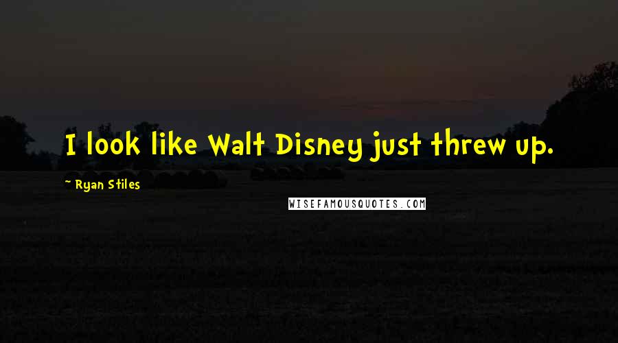 Ryan Stiles Quotes: I look like Walt Disney just threw up.