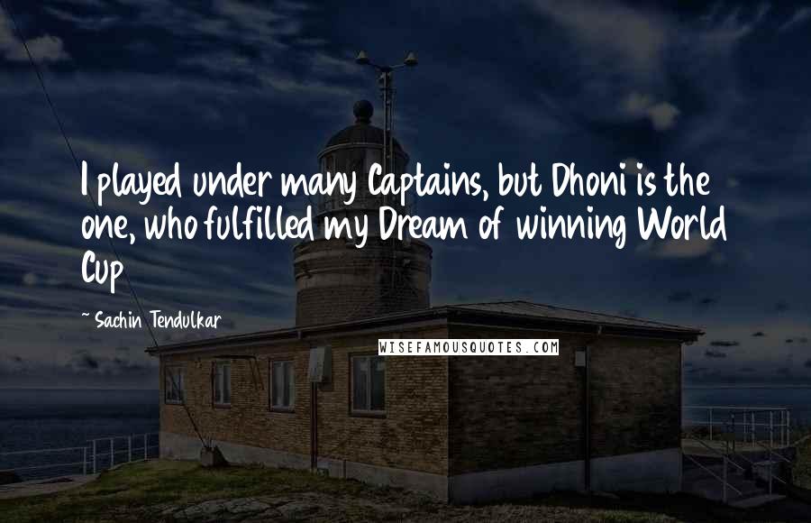 Sachin Tendulkar Quotes: I played under many Captains, but Dhoni is the one, who fulfilled my Dream of winning World Cup