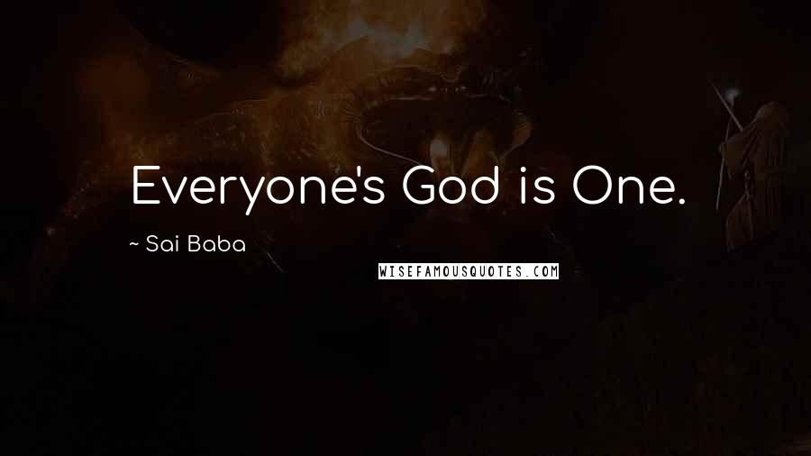 Sai Baba Quotes: Everyone's God is One.