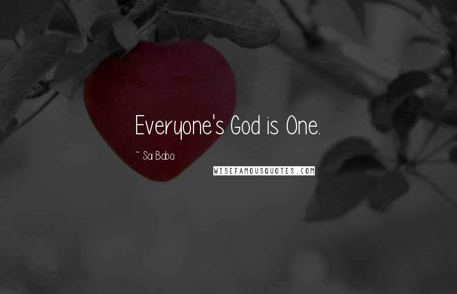 Sai Baba Quotes: Everyone's God is One.