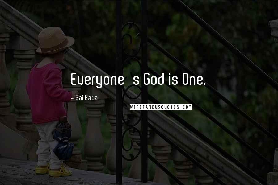 Sai Baba Quotes: Everyone's God is One.