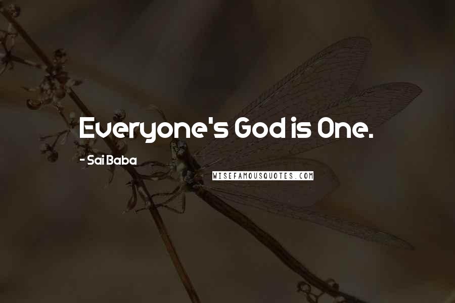 Sai Baba Quotes: Everyone's God is One.