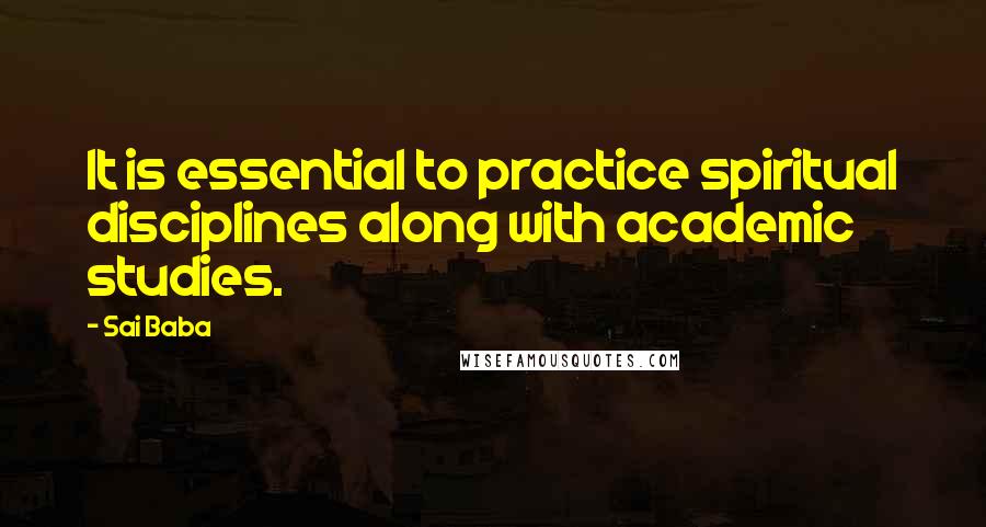 Sai Baba Quotes: It is essential to practice spiritual disciplines along with academic studies.