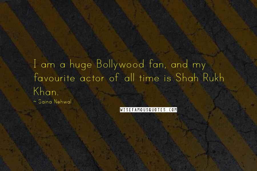 Saina Nehwal Quotes: I am a huge Bollywood fan, and my favourite actor of all time is Shah Rukh Khan.