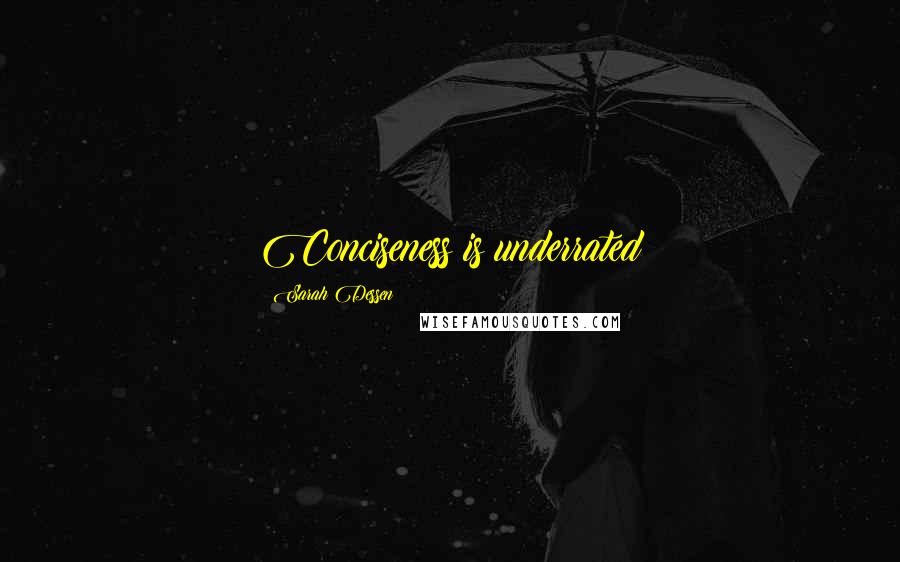 Sarah Dessen Quotes: Conciseness is underrated