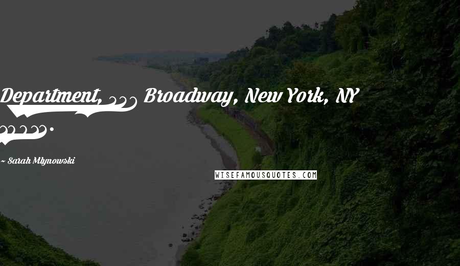 Sarah Mlynowski Quotes: Department, 557 Broadway, New York, NY 10012.