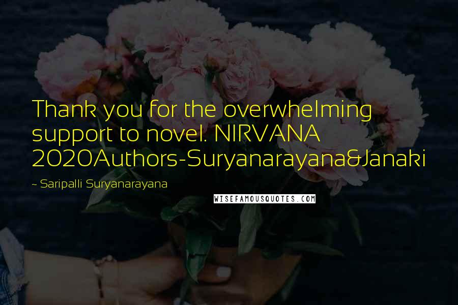 Saripalli Suryanarayana Quotes: Thank you for the overwhelming support to novel. NIRVANA 2020Authors-Suryanarayana&Janaki