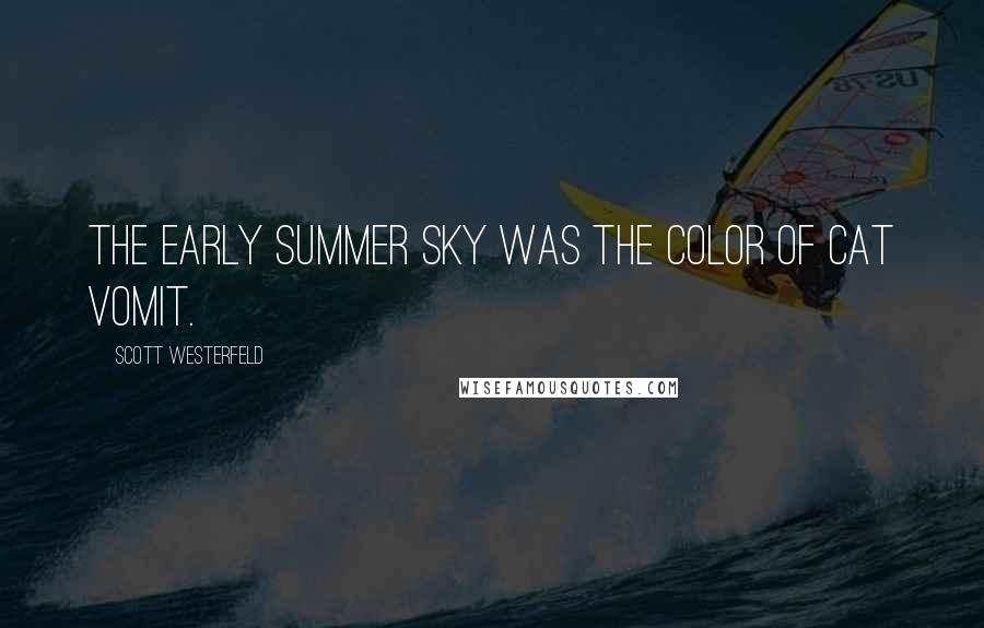 Scott Westerfeld Quotes: The early summer sky was the color of cat vomit.